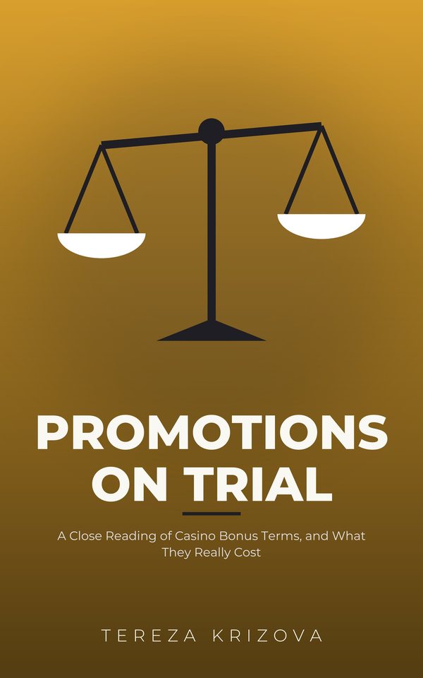 Promotions on Trial: A Close Reading of Casino Bonus Terms, and What They Really Cost
